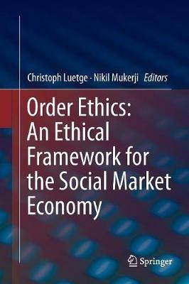 Order Ethics: An Ethical Framework for the Social Market Economy - cover