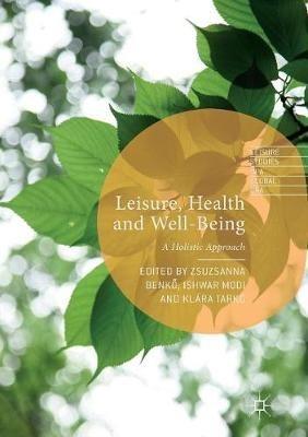 Leisure, Health and Well-Being: A Holistic Approach - cover