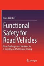 Functional Safety for Road Vehicles: New Challenges and Solutions for E-mobility and Automated Driving