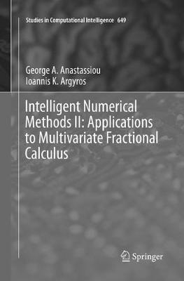 Intelligent Numerical Methods II: Applications to Multivariate Fractional Calculus - George A. Anastassiou,Ioannis K. Argyros - cover