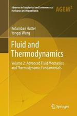 Fluid and Thermodynamics: Volume 2: Advanced Fluid Mechanics and Thermodynamic Fundamentals
