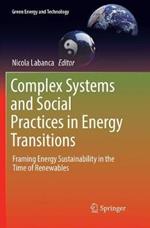 Complex Systems and Social Practices in Energy Transitions: Framing Energy Sustainability in the Time of Renewables