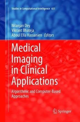 Medical Imaging in Clinical Applications: Algorithmic and Computer-Based Approaches - cover