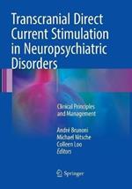 Transcranial Direct Current Stimulation in Neuropsychiatric Disorders: Clinical Principles and Management