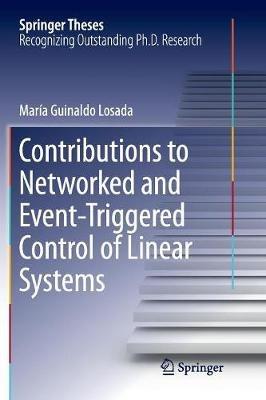 Contributions to Networked and Event-Triggered Control of Linear Systems - María Guinaldo Losada - cover
