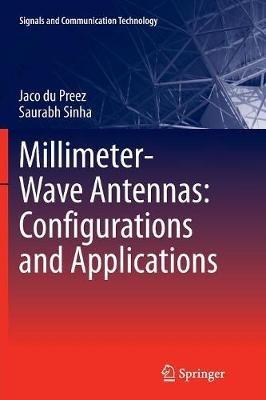 Millimeter-Wave Antennas: Configurations and Applications - Jaco du Preez,Saurabh Sinha - cover