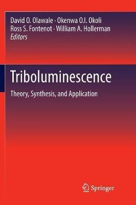 Triboluminescence: Theory, Synthesis, and Application - cover
