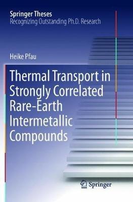 Thermal Transport in Strongly Correlated Rare-Earth Intermetallic Compounds - Heike Pfau - cover