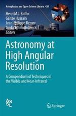 Astronomy at High Angular Resolution: A Compendium of Techniques in the Visible and Near-Infrared