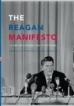 The Reagan Manifesto: “A Time for Choosing” and its Influence