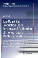 Top-Quark Pair Production Cross Sections and Calibration of the Top-Quark Monte-Carlo Mass: Measurements Performed with the CMS Detector Using LHC Run I Proton-Proton Collision Data