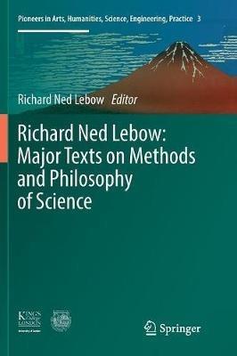 Richard Ned Lebow: Major Texts on Methods and Philosophy of Science - cover