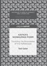 Kafka’s Nonhuman Form: Troubling the Boundaries of the Kafkaesque