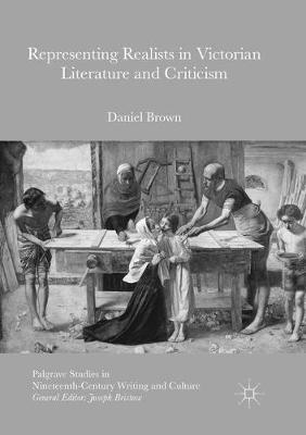 Representing Realists in Victorian Literature and Criticism - Daniel Brown - cover