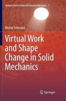 Virtual Work and Shape Change in Solid Mechanics - Michel Frémond - cover