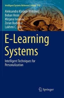 E-Learning Systems: Intelligent Techniques for Personalization - Aleksandra Klašnja-Milicevic,Boban Vesin,Mirjana Ivanovic - cover