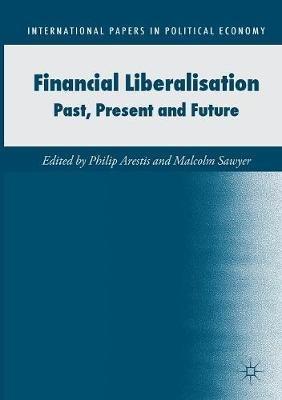 Financial Liberalisation: Past, Present and Future - cover