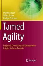Tamed Agility: Pragmatic Contracting and Collaboration in Agile Software Projects