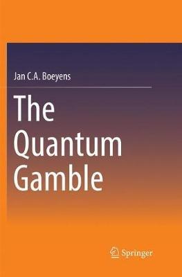 The Quantum Gamble - Jan C. A. Boeyens - cover