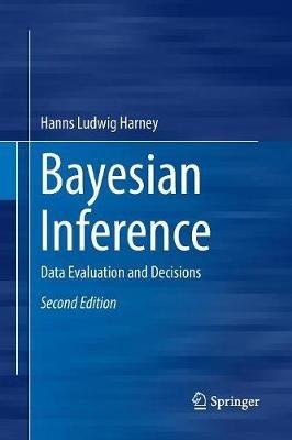 Bayesian Inference: Data Evaluation and Decisions - Hanns Ludwig Harney - cover