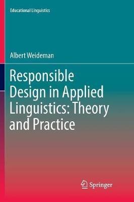 Responsible Design in Applied Linguistics: Theory and Practice - Albert Weideman - cover