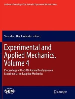 Experimental and Applied Mechanics, Volume 4: Proceedings of the 2016 Annual Conference on Experimental and Applied Mechanics  - cover