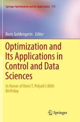 Optimization and Its Applications in Control and Data Sciences: In Honor of Boris T. Polyak’s 80th Birthday - cover
