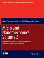 Micro and Nanomechanics, Volume 5: Proceedings of the 2016 Annual Conference on Experimental and Applied Mechanics 