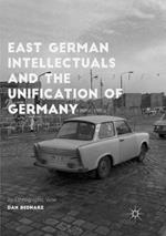 East German Intellectuals and the Unification of Germany: An Ethnographic View