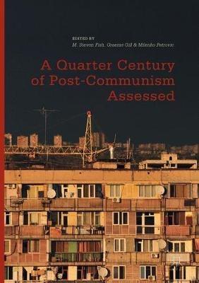A Quarter Century of Post-Communism Assessed - cover