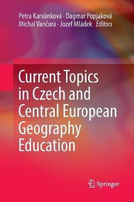Current Topics in Czech and Central European Geography Education - cover