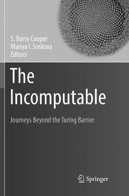 The Incomputable: Journeys Beyond the Turing Barrier - cover