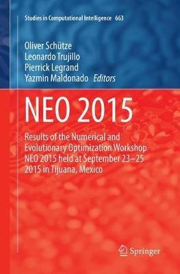 NEO 2015: Results of the Numerical and Evolutionary Optimization Workshop NEO 2015 held at September 23-25 2015 in Tijuana, Mexico - cover