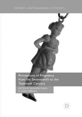 Perceptions of Pregnancy from the Seventeenth to the Twentieth Century - cover