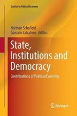 State, Institutions and Democracy: Contributions of Political Economy