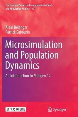 Microsimulation and Population Dynamics: An Introduction to Modgen 12 - Alain Bélanger,Patrick Sabourin - cover
