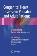 Congenital Heart Disease in Pediatric and Adult Patients: Anesthetic and Perioperative Management