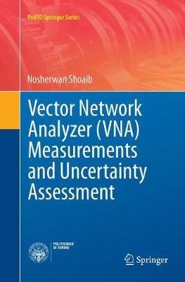 Vector Network Analyzer (VNA) Measurements and Uncertainty Assessment - Nosherwan Shoaib - cover