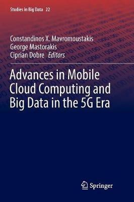 Advances in Mobile Cloud Computing and Big Data in the 5G Era - cover