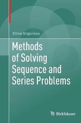 Methods of Solving Sequence and Series Problems - Ellina Grigorieva - cover