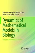 Dynamics of Mathematical Models in Biology: Bringing Mathematics to Life