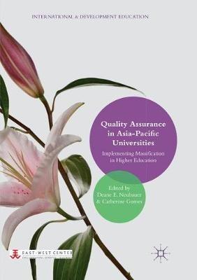 Quality Assurance in Asia-Pacific Universities: Implementing Massification in Higher Education - cover