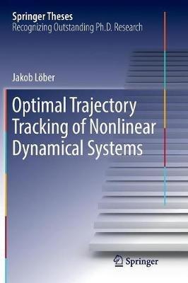 Optimal Trajectory Tracking of Nonlinear Dynamical Systems - Jakob Löber - cover