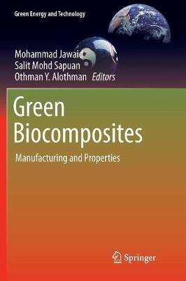 Green Biocomposites: Manufacturing and Properties - cover