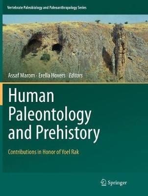 Human Paleontology and Prehistory: Contributions in Honor of Yoel Rak - cover