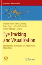 Eye Tracking and Visualization: Foundations, Techniques, and Applications. ETVIS 2015