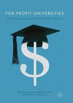 For-Profit Universities: The Shifting Landscape of Marketized Higher Education - cover