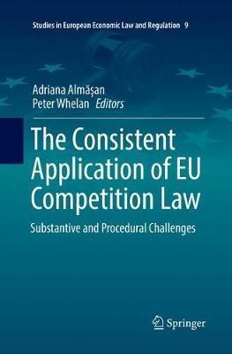 The Consistent Application of EU Competition Law: Substantive and Procedural Challenges - cover