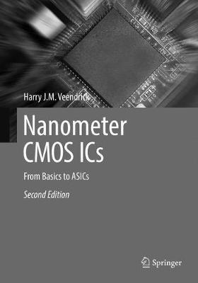 Nanometer CMOS ICs: From Basics to ASICs - Harry J.M. Veendrick - cover
