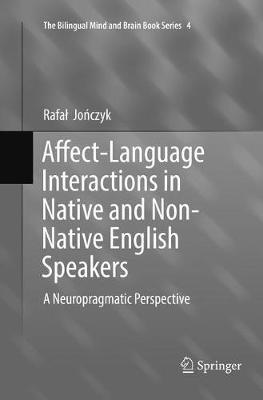 Affect-Language Interactions in Native and Non-Native English Speakers: A Neuropragmatic Perspective - Rafal Jonczyk - cover